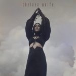 Chelsea Wolfe: Birth Of Violence (Sargent House 2019).