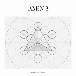 Mikko Joensuu: Amen 3 (Svart Records 2017).