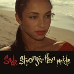 Sade: Stronger Than Pride (Epic 1988).