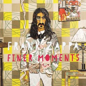 Frank Zappa: Finer Moments (Zappa Records / UMe 2012).