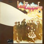 Led Zeppelin: Led Zeppelin II (Atlantic 1969).