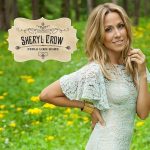 Sheryl Crow: Feels Like Home (Warner Bros. Records 2013).