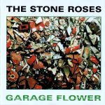 The Stone Roses: Garage Flower (Garage Flower Records 1996).