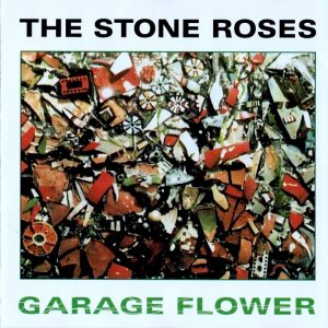 The Stone Roses: Garage Flower (Garage Flower Records 1996).