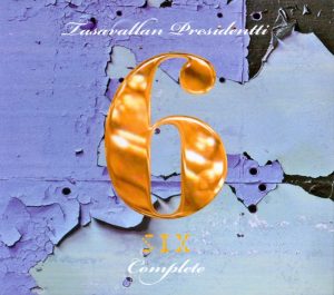 Tasavallan Presidentti: Six Complete (Presence Records / Texicalli Records 2006).