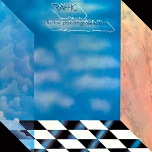 Traffic: The Low Spark Of High Heeled Boys (Island 1971).