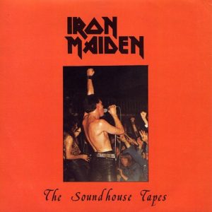 Iron Maiden: The Soundhouse Tapes (Rock Hard Records 1979).