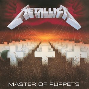 Metallica: Master Of Puppets (Roadrunner Records / Music For Nations 1986).