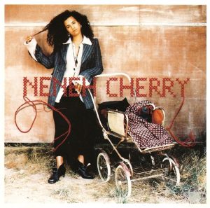 Neneh Cherry: Homebrew (Virgin / Circa 1992).