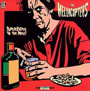 The Hellacopters: Supershitty To The Max! (White Jazz Records 1996).