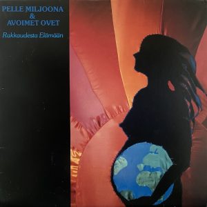 Pelle Miljoona & Avoimet ovet: Rakkaudesta elämään (Johanna 1981). Kangaskollaasi: Liisu • Kannen valokuva: Riipinen