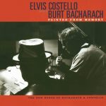 Elvis Costello & Burt Bacharach: Painted From Memory – The New Songs Of Bacharach & Costello (Mercury 1998).