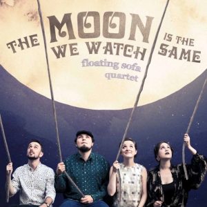 Floating Sofa Quartet: The Moon We Watch Is The Same (GO' Danish Folk Music 2016).