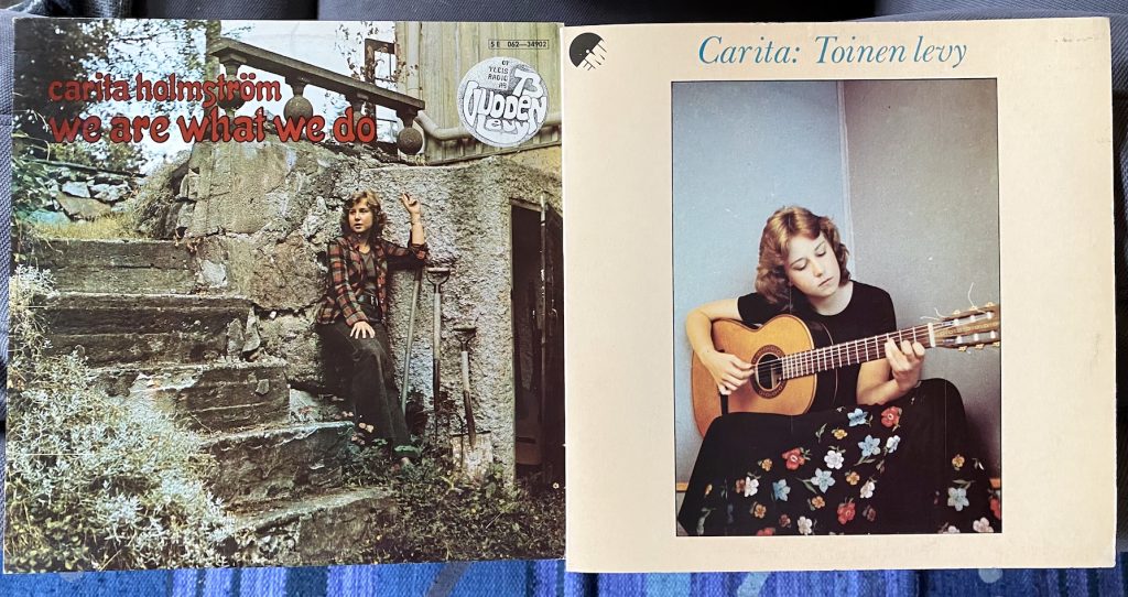 Carita Holmström: We Are What We Do (EMI 1973) • Toinen levy (EMI 1974).