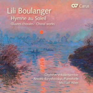 Lili Boulanger • Hymne au Soleil • Orpheus Vokalensemble (Carus 2018).