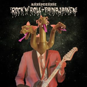 Räjäyttäjät: Rock'n'roll painajainen (Räjä Records / Full Contact Records 2014).