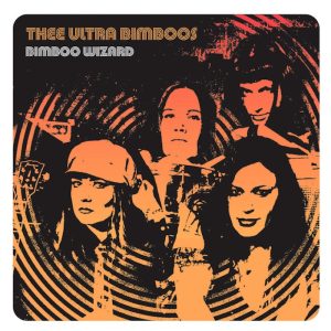 Thee Ultra Bimboos: Bimboo Wizard (Ranch / Spinefarm 2003).