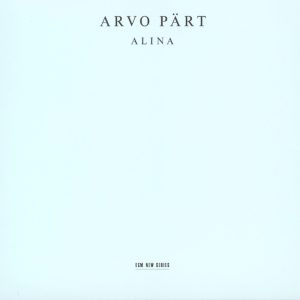 Arvo Pärt: Alina (ECM Records 1999).