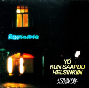 J. Karjalainen ja Mustat Lasit: Yö kun saapuu Helsinkiin (Kompass Records 1981). Kannen valokuva: Juhani Niemi