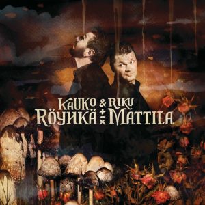 Kauko Röyhkä ja Riku Mattila (Ranka 2008).