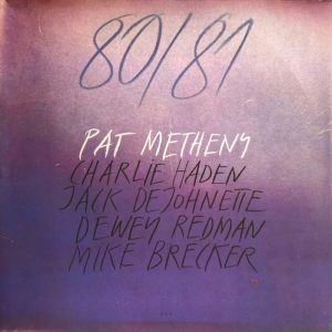 Pat Metheny: 80/81 (ECM Records 1980).