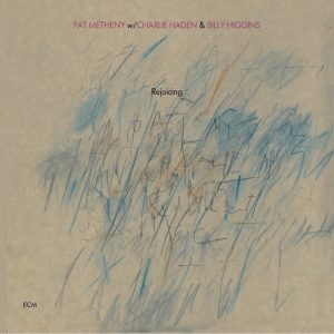 Pat Metheny • Charlie Haden • Billy Higgins • Rejoicing (ECM Records 1984).