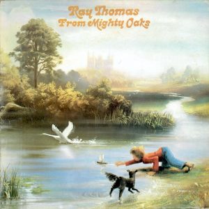 Ray Thomas: From Mighty Oaks (Threshold 1975). Kansitaide: Phil Travers
