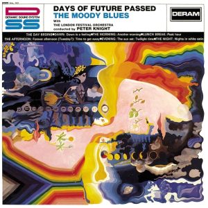 The Moody Blues: Days Of Future Passed (Deram 1967).