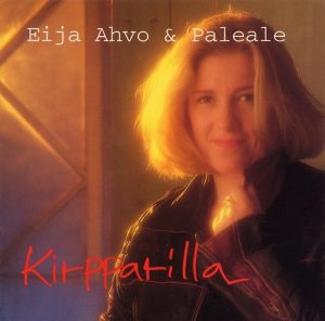 Eija Ahvo & Paleale: Kirpparilla (F-Records / Fazer Records 1995).