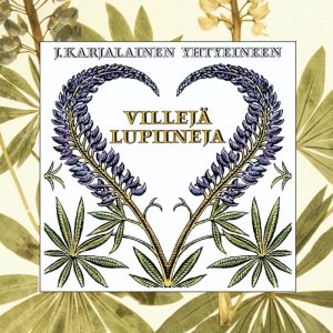 J. Karjalainen Yhtyeineen: Villejä lupiineja (Poko Rekords 1994).