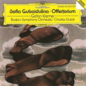 Sofia Gubaidulina • Offertorium • Hommage à T. S. Eliot • Gidon Kremer (Deutsche Grammophon 1989).