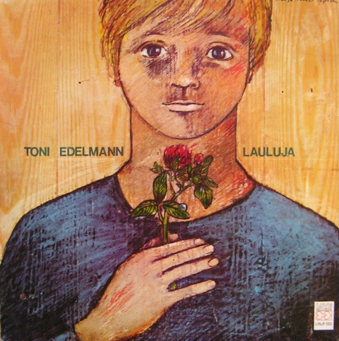 Toni Edelmann: Lauluja (Love Records 1975). Kansitaide: Pekka Ojamaa