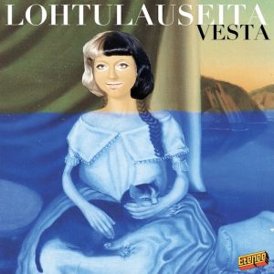 Vesta: Lohtulauseita (Vild Music / Etenee Records / Warner Music Finland 2018).