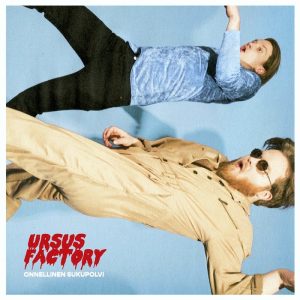 Ursus Factory: Onnellinen sukupolvi (Johanna Kustannus 2021).