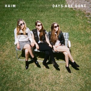 HAIM: Days Are Gone (Columbia / Polydor 2013).