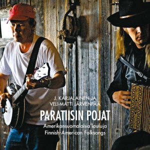 Paratiisin pojat • J. Karjalainen & Veli-Matti Järvenpää (Jukan Productions / Poko Rekords 2008).