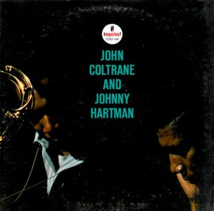 John Coltrane and Johnny Hartman (Impulse! 1963).