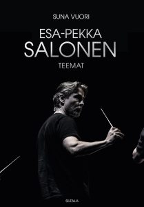 Esa-Pekka Salonen. Teemat • Suna Vuori (Siltala 2025).