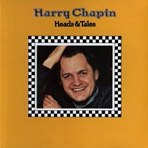 Harry Chapin: Heads & Tales (Elektra 1972).