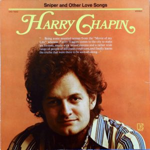 Harry Chapin: Sniper And Other Love Songs (Elektra 1972).