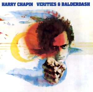 Harry Chapin: Verities & Balderdash (Elektra 1974).