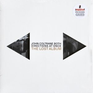 John Coltrane: Both Directions At Once • The Lost Album • 2LP (Impulse! / Verve Records / Ume 2018).