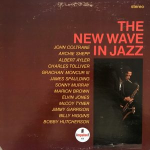 The New Wave In Jazz • Eri esittäjiä (Impulse! 1965).