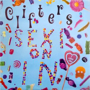 Clifters: Sexi on in (One Inch Rock 1989).