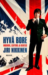 Jiri Nikkinen: Hyvä bore – musiikki, Clifters ja Beatles (Aula & Co 2025). Kansi