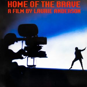 Laurie Anderson: Home Of The Brave – A Film By Laurie Anderson (Warner Bros. Records 1986).