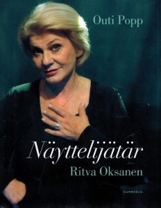 Outi Popp • Näyttelijätär Ritva Oksanen (Gummerus 2014).