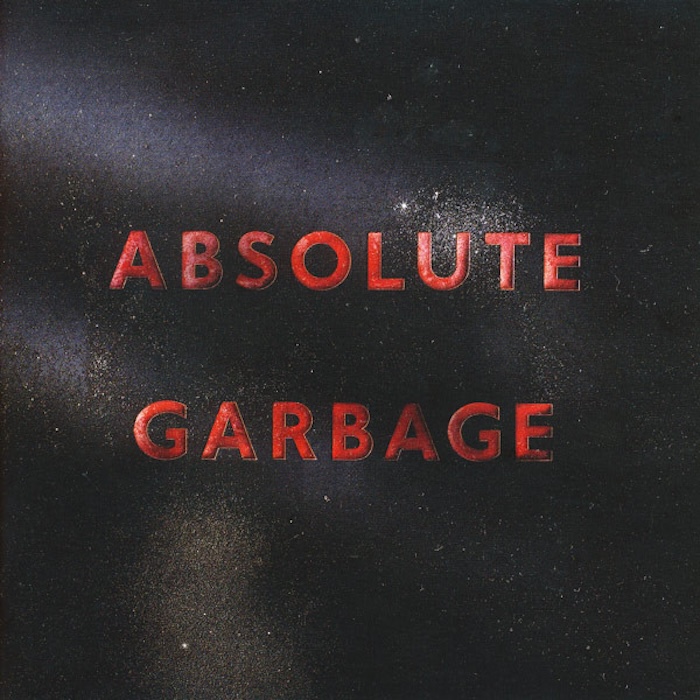 Garbage: Absolute Garbage (Geffen Records / ALMO Sounds / Ume 2007).