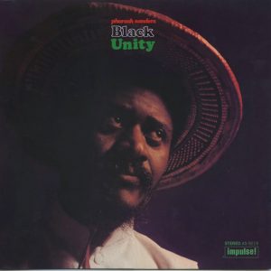 Pharoah Sanders: Black Unity (Impulse! 1972).