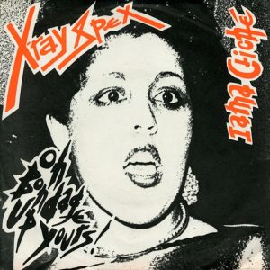 X-Ray Spex: Oh Bondage Up Yours! • 7" (Virgin Records 1977).
